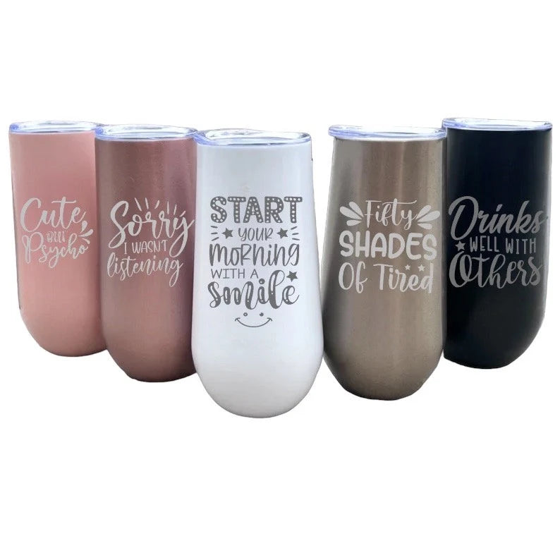 Personalized Funny Quotes Engraved Stainless Steel 6 oz Champagne Flute Tumbler